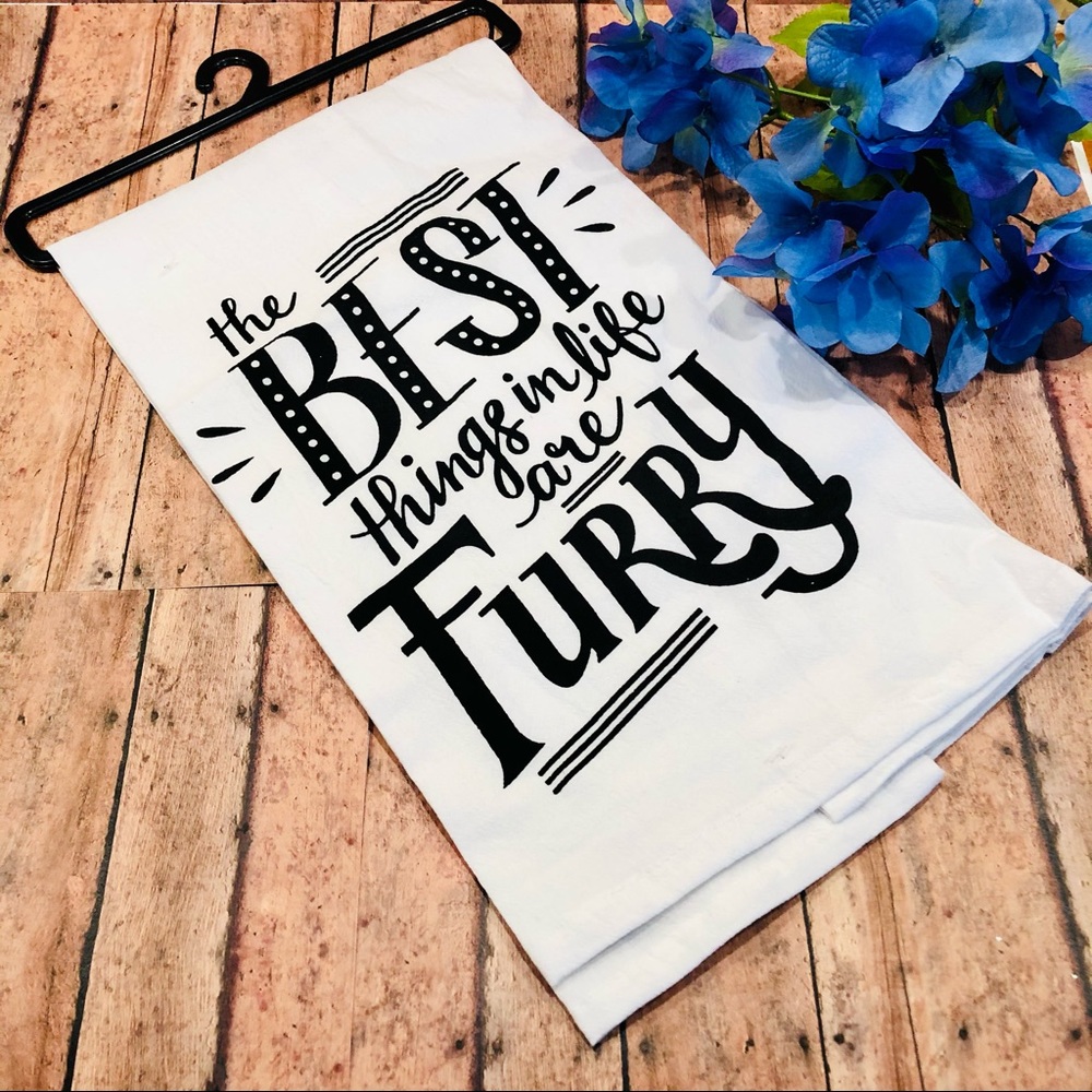 “The Best Things in Life are Furry” Towel